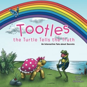 Tootles the Turtle Tells the Truth: An Interactive Tale about Secrets cover