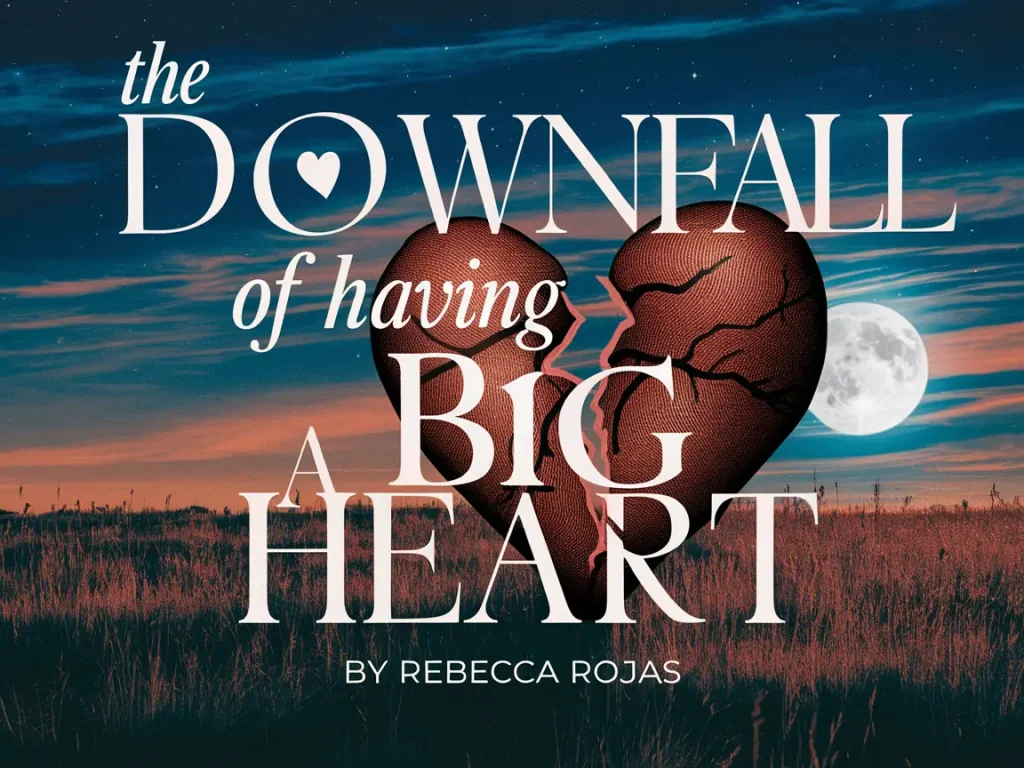 Cover Art: Rebecca Rojas - The downfall of having a big heart