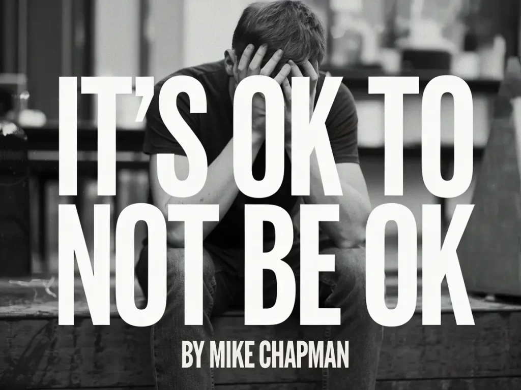 COVER ART: Mike Chapman - It's OK to not be OK